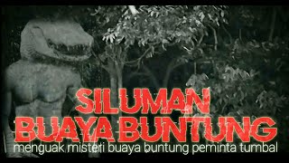 Misteri Siluman Buaya Buntung Peminta Tumbal