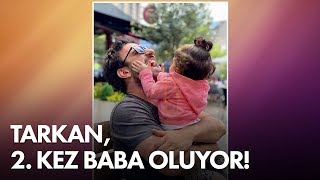 Tarkan ikinci kez baba oluyor! - ÖZEL HABER