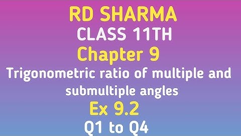 RD Sharma | Class 11 | Chapter 9 | Ex 9.2 | Q1 to Q4 |