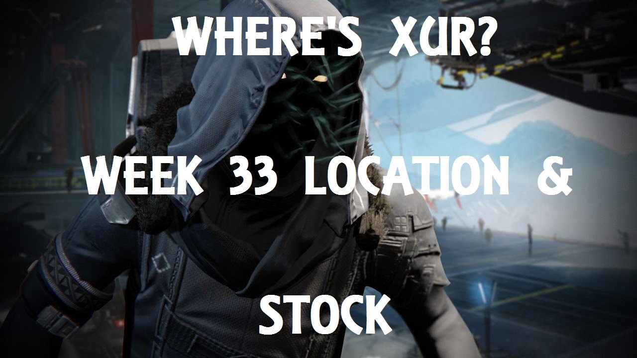 Where's Xur Week 33 Location!