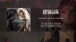 BRING ME THE HORIZON - IT NEVER ENDS INSTRUMENTAL (Mix Cover)  - Durasi: 4:35. 