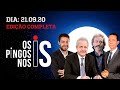 Os Pingos Nos Is - 21/09/20 - PALPITEIROS X BRASIL/ HELENO DEFENDE BOLSONARO/ RACISMO NO MAGALU?