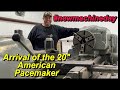 American Pacemaker Lathe Arrival &amp; Unloading