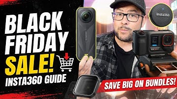 Insta360 + Black Friday 2025 Ultimate Guide... Lowest Prices all Year!