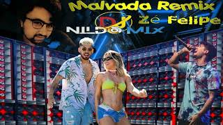 #Lançamento  Zé Felipe - Malvada Remix Dj Nildo Mix