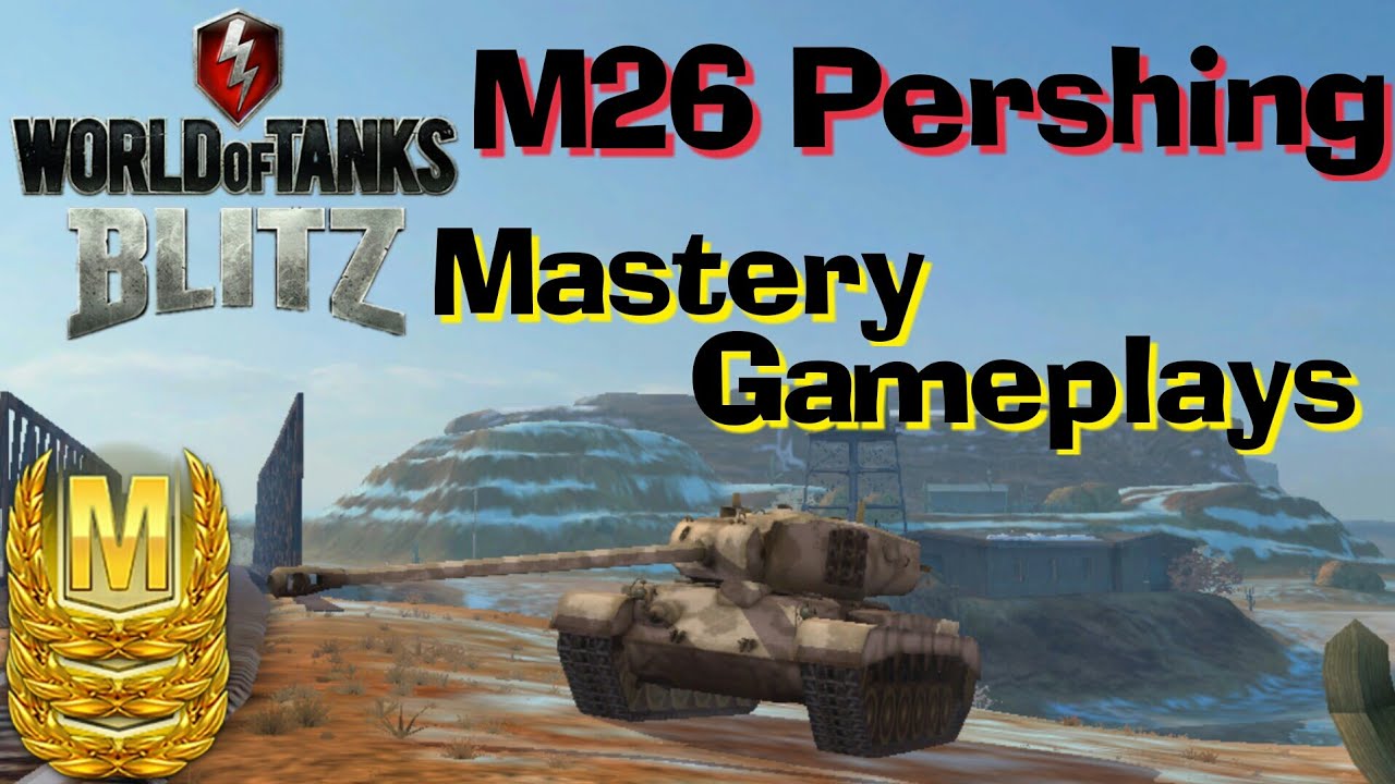 Wot Blitz M26 Pershing Easy Mastery Gameplays Youtube