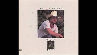Watch Paul Overstreet Dig Another Well video