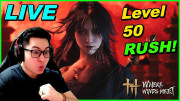 🔴Where Winds Meet Level 50 Rush LIVE – New Cap & New Build Test