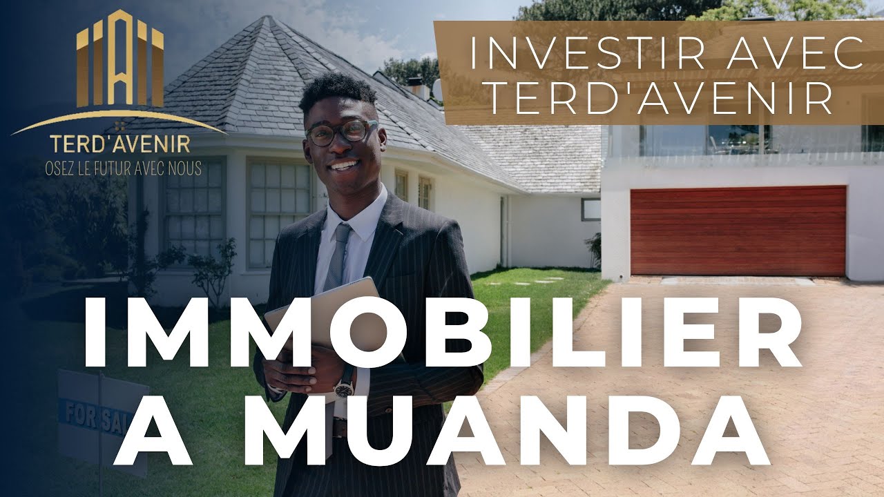 IMMOBILIER A MUANDA : Investir avec Terd'Avenir
