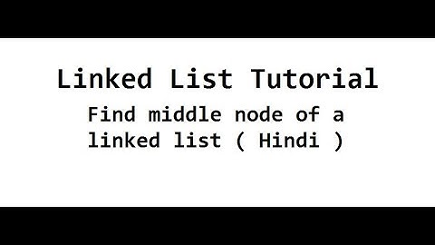 Middle element of the linked list in Hindi | Leetcode 876 | Linked List Tutorial #9