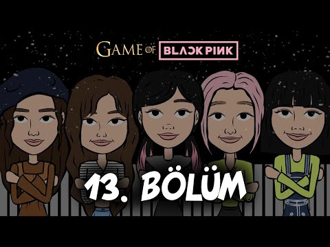 Esir | GAME OF BLACKPINK 13. Bölüm