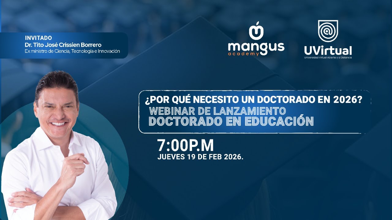 ¿Por qué necesito un Doctorado en 2026? | Webinar Lanzamiento Doctorado en Educación 🎓