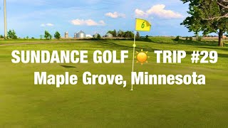 Sundance Golf ☀️ TRIP #29 Maple Grove, Minnesota