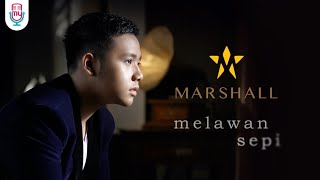 MARSHALL - Melawan Sepi