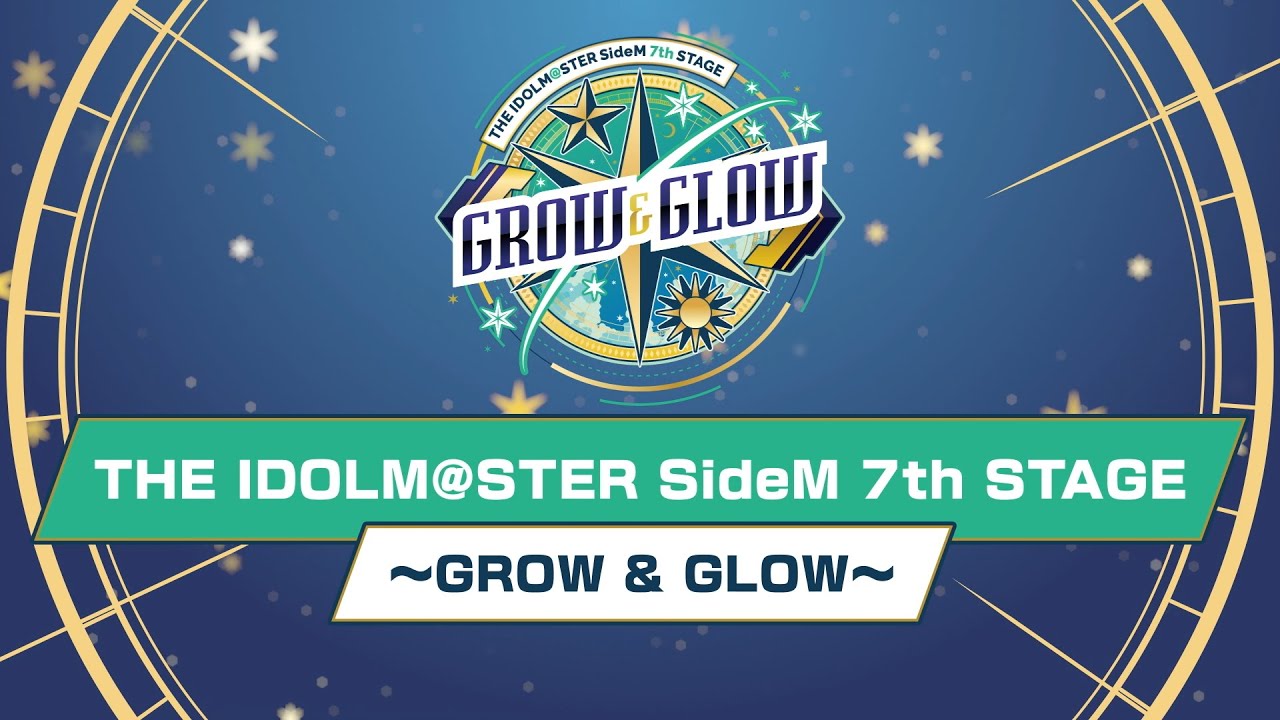 【SideM】THE IDOLM@STER SideM 7th STAGE 〜GROW&GLOW〜 開催決定！愛知公演出演者発表！【アイドルマスター】