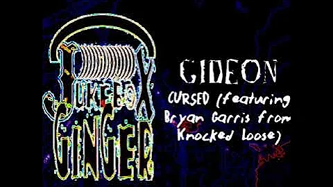 Gideon- Cursed (featuring Bryan Garris from Knocked Loose)