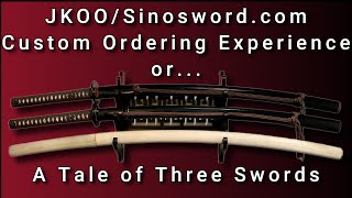 JKOO Custom Katana Order Process Review or... A Tale of Three Swords