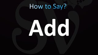 How to Pronounce Add (correctly!)