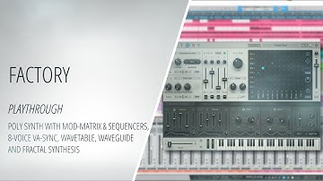Factory - Poly Synth with Mod-Matrix and Sequencers, 8-voice VA-Sync, Wavetable, Fractal Synthesis