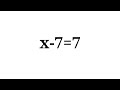 How To Solve The Equation X 7 7 