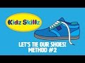 Kidz Skilz: Another Simple Shoe Tying Method For Kids