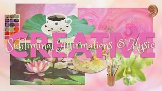 girl get up and CREATE 🎨 Vibey Music & Subliminal Affirmations for Creativity