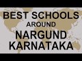 Schools around nargund karnataka cbse govt private international  vidhya clinic