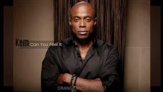 Kem -  Can You Feel It
