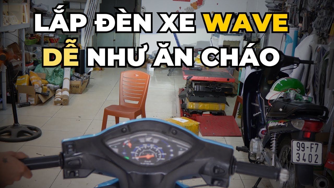 Cách lắp đèn led xe Wave Alpha 110 tại nhà ngay cả khi bạn không biết gì.