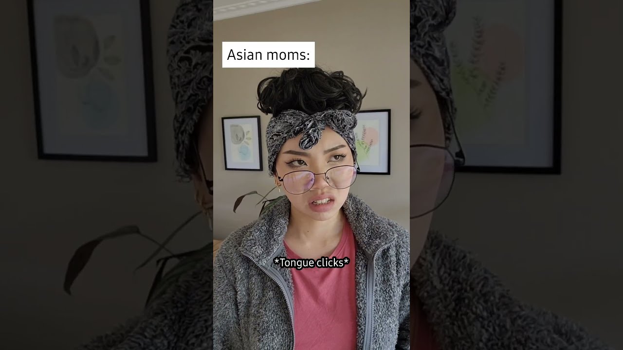 Asian Moms Be Like 