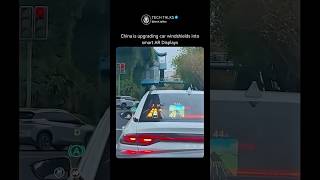 China is upgrading car windshields into smart AR Displays 🤯🚗