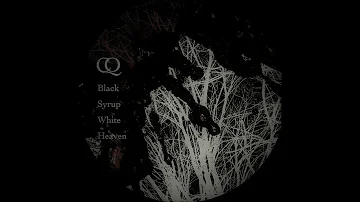 CQ - Black Syrup White Heaven [Full Album HQ 2017]