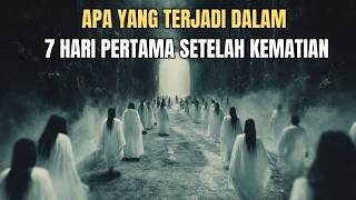 Apa Yang Terjadi Dalam 7 Hari Pertama Setelah Kematian Misteri Kehidupan Setelah Kematian