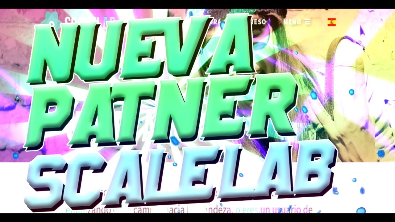 //PARTNER PARA YOUTUBERS PEQUEÑOS//MI.SCALELAB//