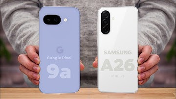 Google Pixel 9a Vs Samsung Galaxy A26