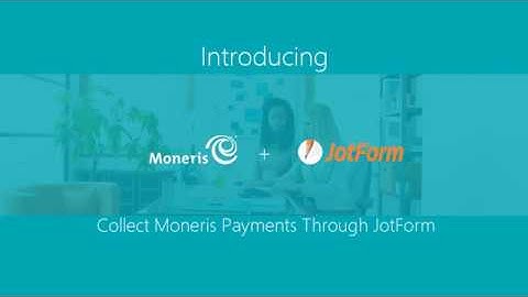 Collect Moneris Payments through Jotform