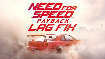 NEED FOR SPEED PAYBACK | LAG FIX