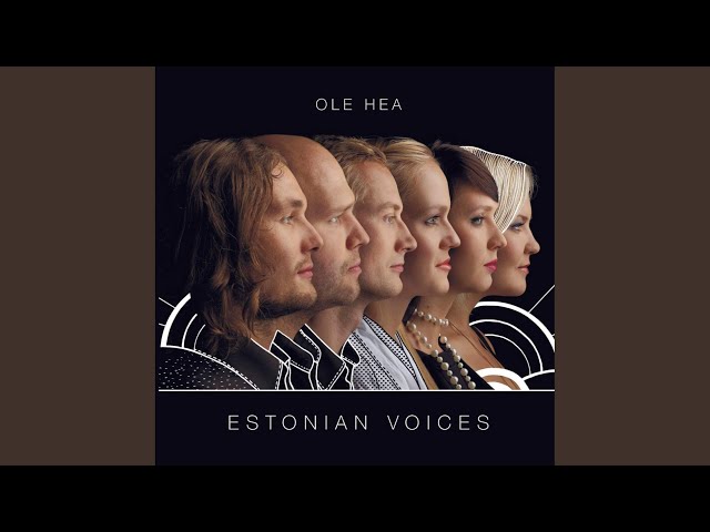 ESTONIAN VOICES - Ole hea