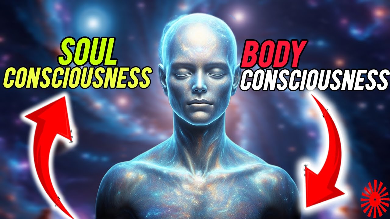मैं शरीर नहीं, मैं आत्मा हूँ - बॉडी कांशसनेस का भरम तोड़िए|soul consciousness and body consciousness