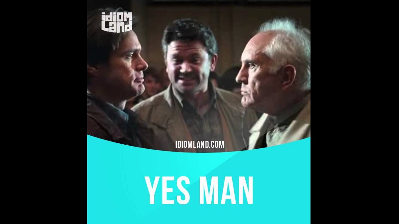 Idiom Yes Man YouTube idiom-yes-man-youtube