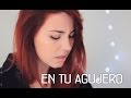 En tu agujero - Marea | Raquel Eugenio Cover