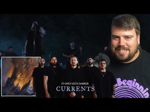 Currents - It Only Gets Darker - Reaction