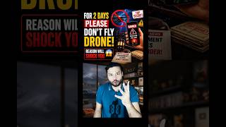For 2 Days, 'YOU MUST NOT' Fly Drones in INDIA! #shorts