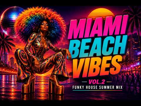 🌴 Miami Beach Vibes Vol.2 ☀️ Funky Disco House & Jazz Lounge Mix
