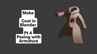 Make Coat in Blender Pt 4 Posing with Armature