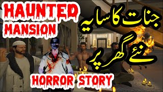 Our mansion is Haunted | Horror Story | Haunted Mansion #1 | Radiator | GTA 5 Real Life Mods