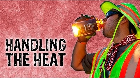How-To: Work in the Heat