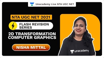 NTA UGC NET 2021|Flash Revision Series | 2D Transformation Computer Graphics |Nisha Mittal|Unacademy