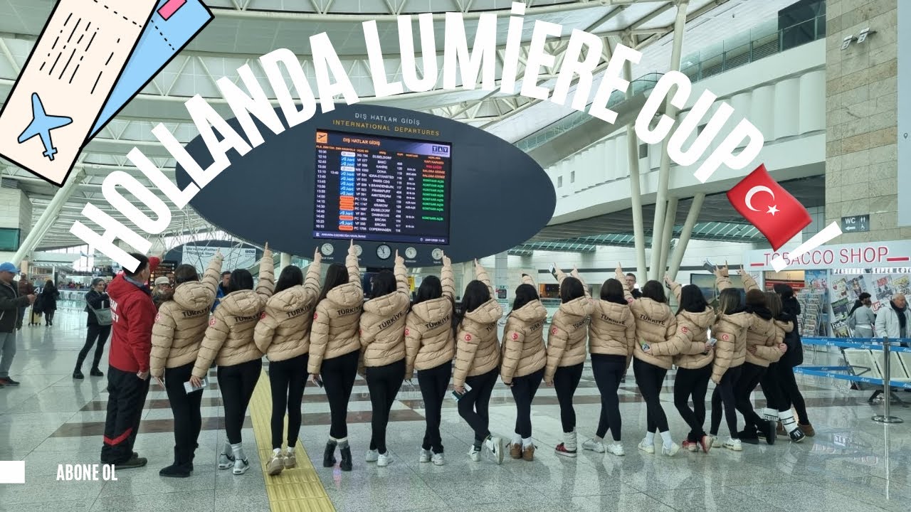 HOLLANDA DA LUMİERE CUP’A BİZİMLE GELİN!!💗🇹🇷
