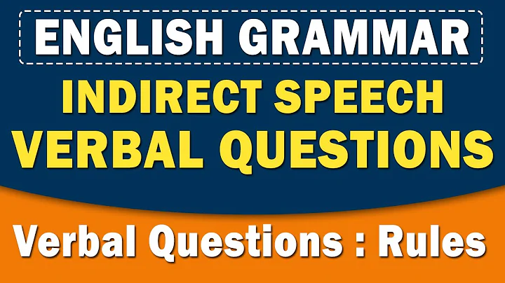Indirect Speech Verbal Questions | Indirect Speech | English Grammar | Home Revise